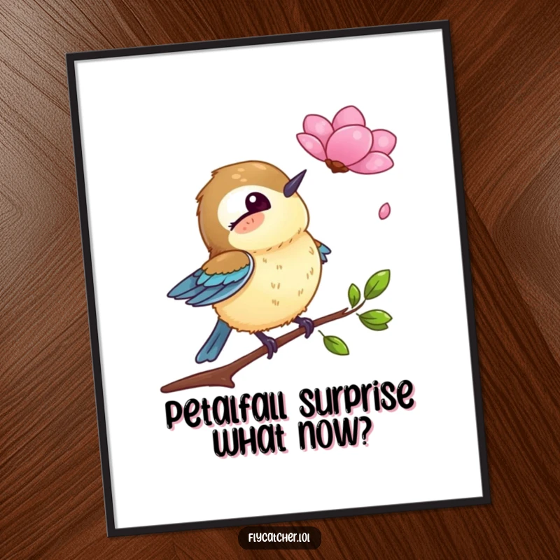 Funny Free Printable Wall Art: Flycatcher looking comically surprised at a falling petal, whimsical decor.