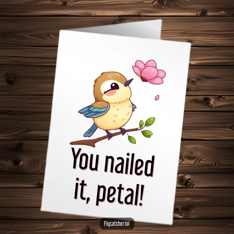 Funny Free Printable Congrats Card: Flycatcher wide-eyed at a falling petal, celebrating surprising success.