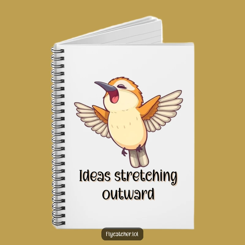 Funny Flycatcher Yawn Notebook - Journal Your Happy Thoughts, Ideal Funny Gift